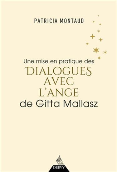 Une mise en pratique des Dialogues avec l'ange de Gitta Mallasz - PATRICIA MONTAUD