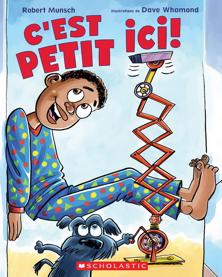 C’est petit ici ! - ROBERT MUNSCH - DAVE WHAMOND