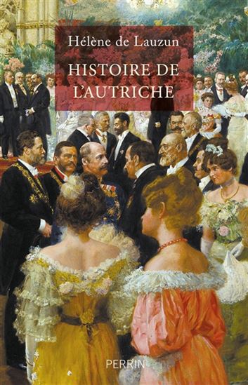 Histoire de l&#39;Autriche - HÉLÈNE DE LAUZUN