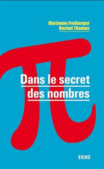 Dans le secret des nombres - MARIANNE FREIBERGER - RACHEL THOMAS