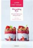 Chia pudding & Cie : 30 recettes végétariennes, 100 % gourmandes - EMILIE FRANZO, DAVID JAPY