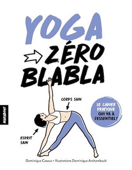Yoga : zéro blabla - DOMINIQUE CASAUX