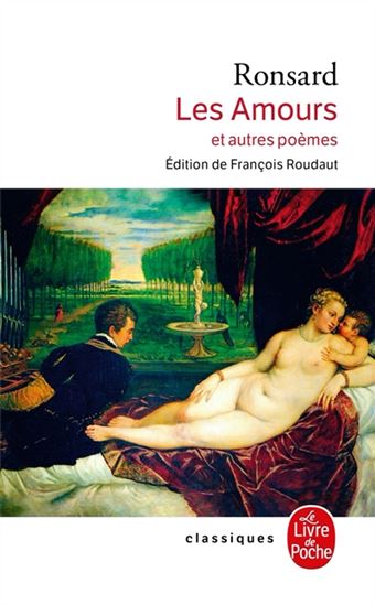 Les Amours : et autres poèmes - PIERRE DE RONSARD