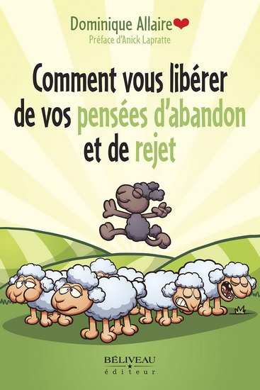 Comment vous libérer de vos pensées d'abandon et de rejet - DOMINIQUE ALLAIRE