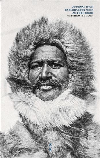 Journal d&#39;un explorateur noir au pôle Nord - MATTHEW ALEXANDER HENSON
