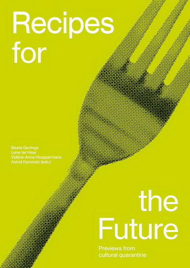 Recipes for the Future - LENE TER HAAR