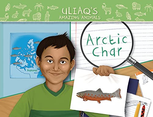 Uliaq's Amazing Animals: Arctic Char - DANNY CHRISTOPHER