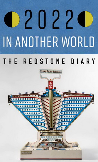 The Redstone Diary 2022 - JULIAN ROTHENSTEIN