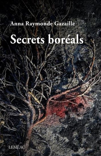 Secrets boréals - ANNA RAYMONDE GAZAILLE