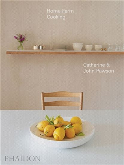 Home Farm Cooking - JOHN PAWSON - CATHERINE PAWSON