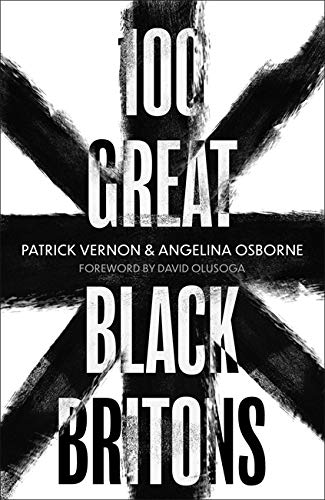 100 Great Black Britons - PATRICK VERNON - ANGELINA OSBORNE