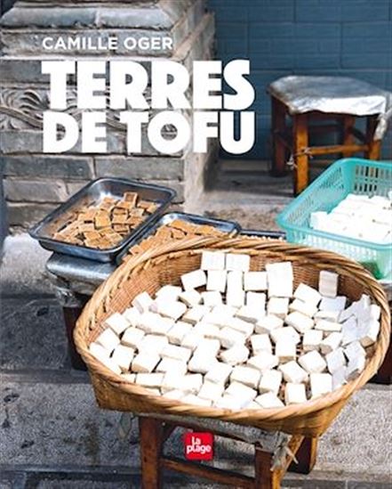 Terres de tofu - CAMILLE OGER