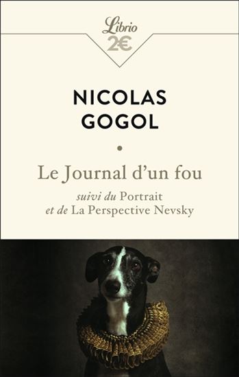 Le Journal d&#39;un fou suivi de Le portrait et de La perspective Nevsky N. éd. - NICOLAS GOGOL