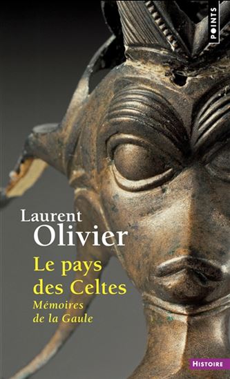 Le Pays des Celtes : mémoires de la Gaule - LAURENT OLIVIER