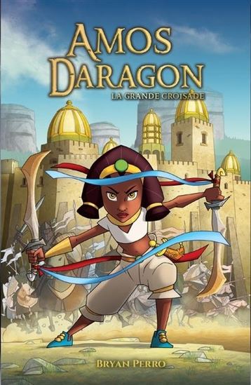 La Grande croisade #10 N. éd. - BRYAN PERRO