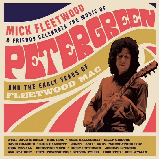 Celebrate the Music of Peter Green and the Early Years of Fleetwood Mac (2CD) - MICK FLEETWOOD & FRIENDS