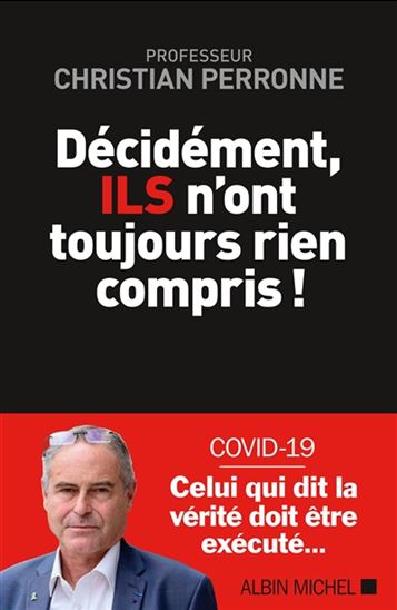 Décidément, ils n&#39;ont toujours rien compris ! - CHRISTIAN PERRONNE