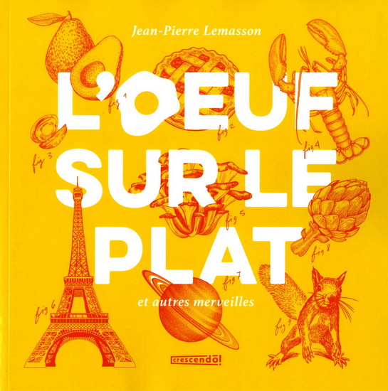 Oeuf sur le plat et autres merveilles - JEAN-PIERRE LEMASSON
