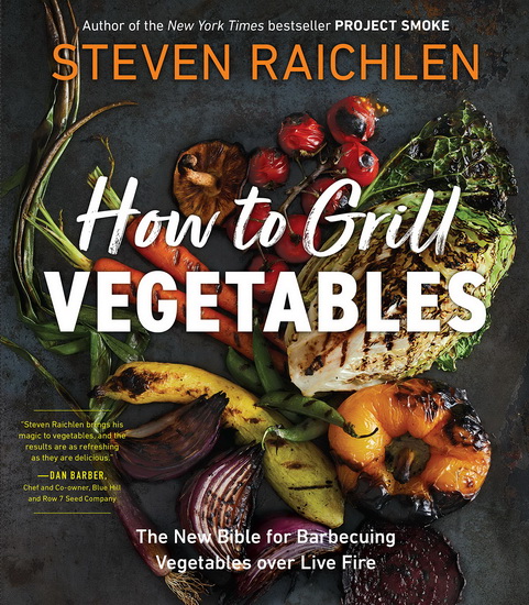 How to Grill Vegetables - STEVEN RAICHLEN