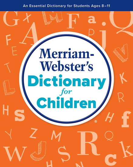 Merriam-Webster&#39;s Dictionary for Children - COLLECTIF