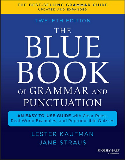 The Blue Book of Grammar and Punctuation - LESTER KAUFMAN
