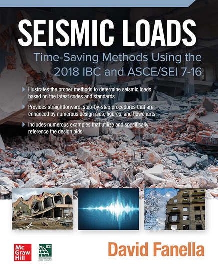 Seismic Loads: Time-Saving Methods Using the 2018 IBC and ASCE/SEI 7-16 - DAVID A FANELLA