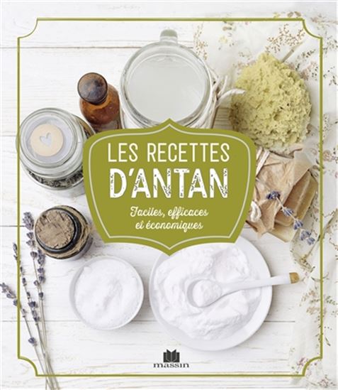 Les Recettes d&#39;antan : faciles, efficaces et économiques - SYLVIE FABRE - ISABELLE LOUET