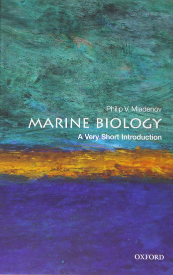 Marine Biology : A Very Short Introduction 2E - PHILIP MLADENOV