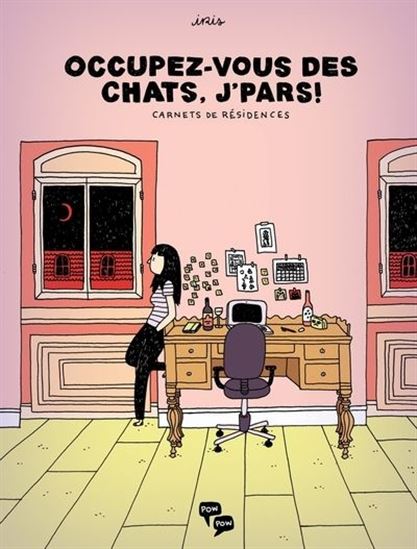 Occupez-vous des chats, j&#39;pars ! : carnets de résidences - IRIS
