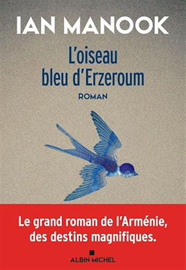 L&#39;Oiseau bleu d&#39;Erzeroum - IAN MANOOK