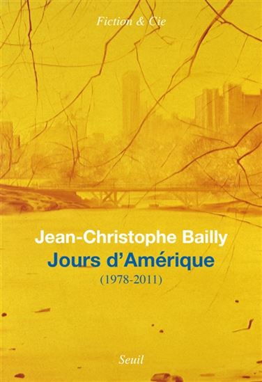 Jours d&#39;Amérique : 1978-2011 - JEAN-CHRISTOPHE BAILLY