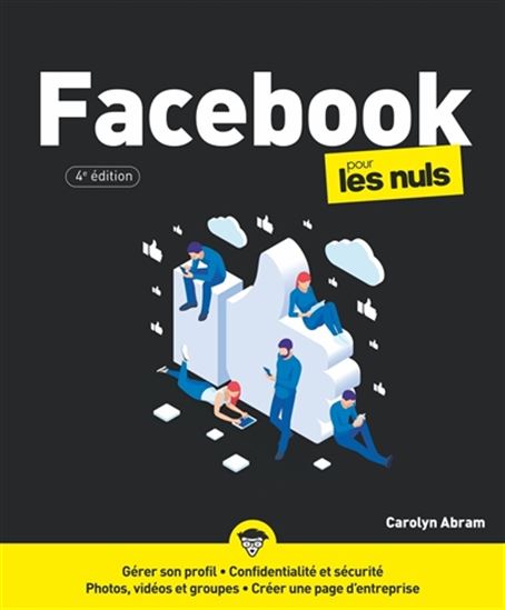 Facebook pour les nuls 4e éd. - CAROLYN ABRAM