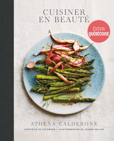 ATHENA CALDERONE - Cuisiner en beauté - Cuisine du monde
