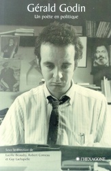 Gérald Godin: un poète en politique - COLLECTIF