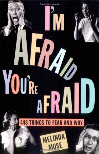 I'm afraid, you're afraid - MELINDA MUSE