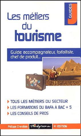 Les Métiers du tourisme - PHILIPPE CHAROLLOIS