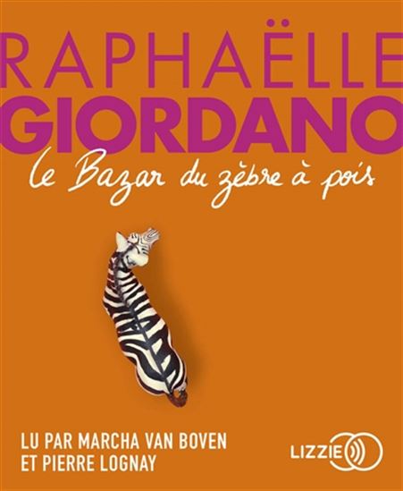 Le Bazar du zèbre à pois (CD MP3) - RAPHAËLLE GIORDANO