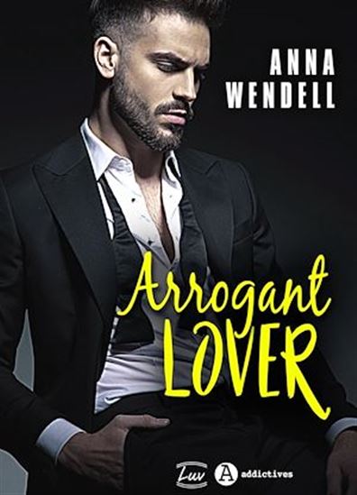 Arrogant Lover - ANNA WENDELL
