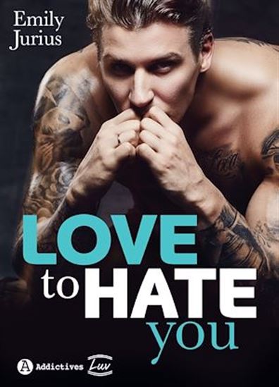 Love to hate you - EMILY JURIUS