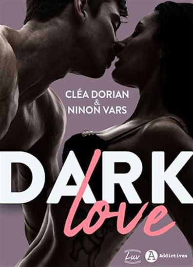Dark Love - CLÉA DORIAN - NINON VARS