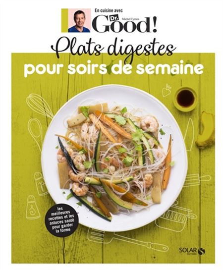 Plats digestes pour soirs de semaine - MICHEL CYMES