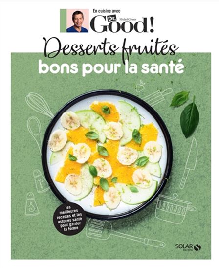 Desserts fruités bons pour la santé - MICHEL CYMES