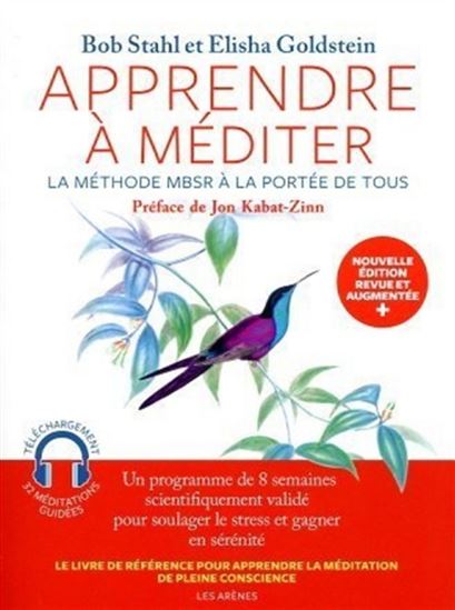 Apprendre à méditer : la méthode MBSR à la portée de tous N. éd. - ELISHA GOLDSTEIN - BOB STAHL