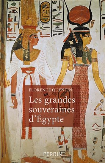 Les Grandes souveraines d&#39;Égypte - FLORENCE QUENTIN