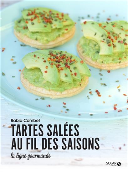 Tartes salées au fil des saisons - RABIA COMBET