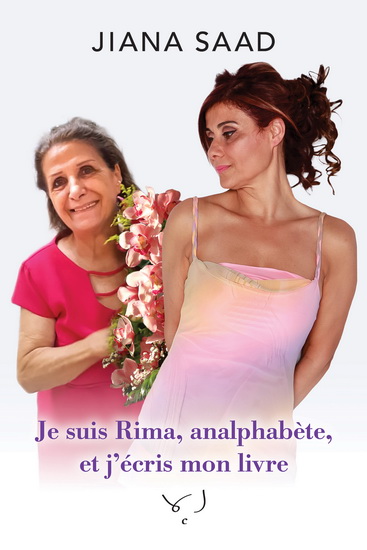 Je suis Rima, analphabète, et j&#39;écris mon livre - JIANA SAAD