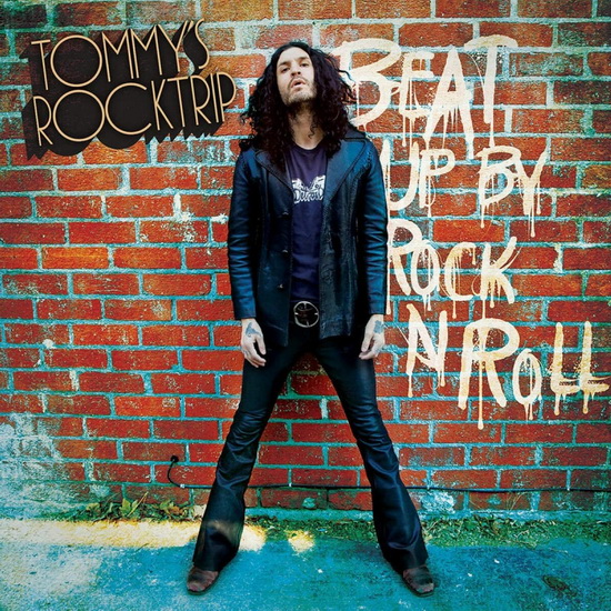 Beat Up By Rock 'N Roll - TOMMY'S ROCKTRIP