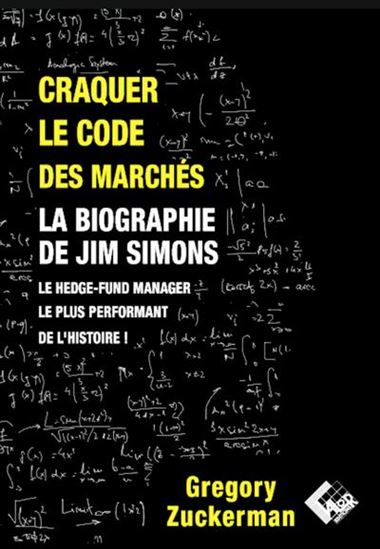Craquer le code des marchés : la biographie de Jim Simons - GREGORY ZUCKERMAN