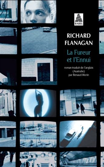 La Fureur et l&#39;ennui - RICHARD FLANAGAN