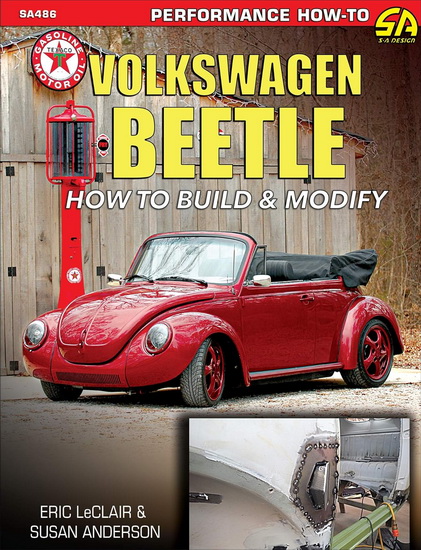Volkswagen Beetle: How to Build and Modify - ERIC LECLAIR